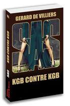 Couverture du livre « SAS Tome 105 : KGB contre KGB » de Gérard De Villiers aux éditions Sas
