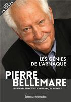 Couverture du livre « Les génies de l'arnaque » de Pierre Bellemare aux éditions Les Editions Retrouvees