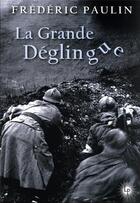 Couverture du livre « La grande déglingué » de Frederic Paulin aux éditions Perseides