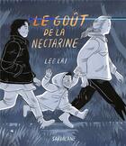 Couverture du livre « Le goût de la nectarine » de Lee Lai aux éditions Sarbacane