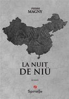 Couverture du livre « La nuit de Niü » de Pierre Magny aux éditions Spinelle