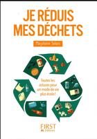 Couverture du livre « Je réduis mes déchets » de Marjolaine Solaro aux éditions First