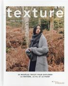 Couverture du livre « Texture : 20 modèles tricot pour explorer la matière, le fil et le point » de Erika Knight aux éditions Eyrolles