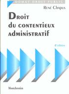 Couverture du livre « Contentieux administratif » de Rene Chapus aux éditions Lgdj