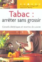 Couverture du livre « TABAC : ARRETER SANS GROSSIR » de Grigorieff G aux éditions Organisation