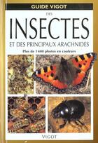 Couverture du livre « Les insectes et les principaux arachnides » de Heiko Bellmann aux éditions Vigot