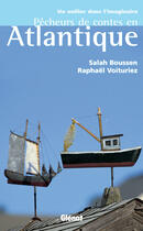 Couverture du livre « Un voilier dans l'imaginaire ; pêcheurs de contes en atlantique » de Voituriez+Boussen aux éditions Glenat