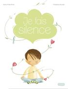 Couverture du livre « Je fais silence » de Madeleine Brunelet et Karine-Marie Amiot aux éditions Mame
