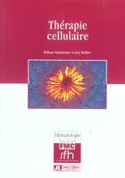 Couverture du livre « Therapie cellulaire » de Vainchenker William aux éditions John Libbey