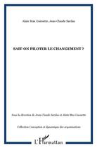 Couverture du livre « Sait-on piloter le changement ? » de Sardas/Guenette aux éditions L'harmattan