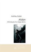 Couverture du livre « Atalan » de Mathieu Guibe aux éditions Le Manuscrit