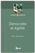Couverture du livre « Democratie et egalite » de Keslassy aux éditions Breal