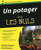 Couverture du livre « Un potager pour les nuls » de Charlie Nardozzi aux éditions Pour Les Nuls