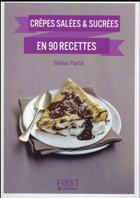 Couverture du livre « Crêpes salées et sucrées en 90 recettes » de Heloise Martel aux éditions First