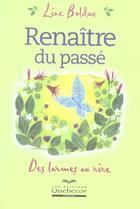 Couverture du livre « Renaitre du passe - des larmes au rire » de Line Bolduc aux éditions Quebecor