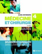 Couverture du livre « Soins infirmiers en médecine et chirurgie Tome 4 ; fonctions rénale et reproductrice (3e édition) » de Brenda Bare et Lillian Sholtis Brunner et Suzanne Smeltzer et Doris Smith Suddarth aux éditions De Boeck Superieur