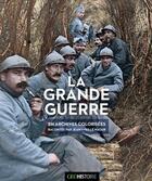Couverture du livre « La Grande Guerre » de Jean-Yves Le Naour aux éditions Geo Histoire