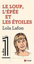 Couverture du livre « Le loup, l'épée et les étoiles » de Lola Lafon aux éditions Editions De L'aube