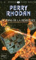 Couverture du livre « Perry Rhodan - cycle 10 ; le concile t.3 ; le poing de la résistance » de Clark Darlton et Karl-Herbert Scheer aux éditions 12-21