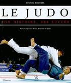 Couverture du livre « Judo (Le) » de Michel Brousse aux éditions La Martiniere