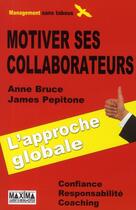 Couverture du livre « Motiver ses collaborateurs » de Anne Bruce aux éditions Maxima