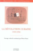 Couverture du livre « La révolution cubaine, 1959-1992 » de Nestor Ponce aux éditions Editions Du Temps