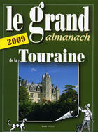 Couverture du livre « Le grand almanach de la Touraine 2009 » de  aux éditions Geste