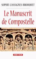 Couverture du livre « Le manuscrit de Compostelle » de Sophie Cassagnes-Brouquet aux éditions Lucien Souny