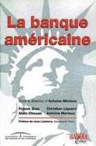 Couverture du livre « La banque américaine » de Collectif D'Auteurs aux éditions Revue Banque