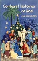 Couverture du livre « Contes et histoires de Noël » de Schiltz Jm aux éditions Fidelite