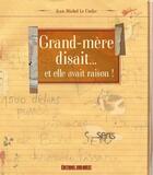Couverture du livre « Grand-mère disait...et elle avait raison ! » de Jean-Michel Le Corfec aux éditions Sud Ouest Editions
