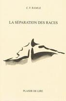 Couverture du livre « La separation des races » de Ramuz C.F. aux éditions Plaisir De Lire