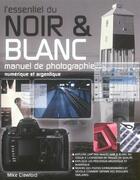 Couverture du livre « L'essentiel du noir et blanc » de Mike Crawforf aux éditions Compagnie Du Livre