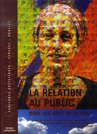 Couverture du livre « La relation au public dans les arts de la rue » de  aux éditions L'entretemps