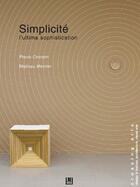 Couverture du livre « Simplicité ; l'ultime sophistication » de Pierre Charpin et Mathieu Mercier aux éditions Dis Voir