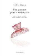 Couverture du livre « Une garance pour le violoncelle » de Mylene Vignon aux éditions Unicite