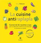 Couverture du livre « La cuisine antiraplapla printemps été » de Amy Webster aux éditions Soliflor