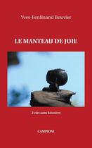 Couverture du livre « Le manteau de joie ; 2 vies sans histoires » de Yves-Ferdinand Bouvier aux éditions Campioni