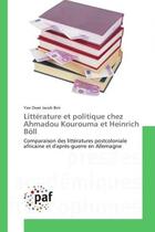 Couverture du livre « Litterature et politique chez ahmadou kourouma et heinrich boll - comparaison des litteratures postc » de Bini Yao Ossei Jacob aux éditions Presses Academiques Francophones