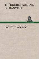 Couverture du livre « Socrate et sa femme » de Banville T F D. aux éditions Tredition