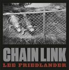 Couverture du livre « Chain link » de Lee Friedlander aux éditions Steidl