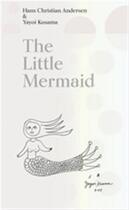 Couverture du livre « The little mermaid a fairy tale of infinity and love forever by yayoi kusama » de Andersen Hans Christ aux éditions Thames & Hudson