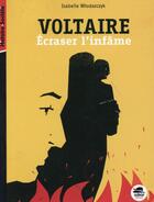 Couverture du livre « Voltaire ; écraser l'infâme » de Isabelle Wlodarczyk aux éditions Oskar