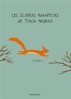 Couverture du livre « Les sciences naturelles de Tatsu Nagata ; l'écureuil » de Tatsu Nagata aux éditions Seuil Jeunesse