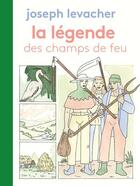 Couverture du livre « La légende des champs de feu » de Joseph Levacher aux éditions Magnani