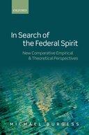 Couverture du livre « In Search of the Federal Spirit: New Theoretical and Empirical Perspec » de Burgess Michael aux éditions Oup Oxford