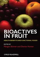 Couverture du livre « Bioactives in Fruit » de Margot Skinner et Denise Hunter aux éditions Wiley-blackwell