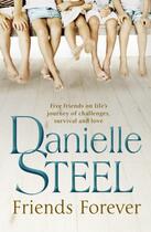Couverture du livre « Friends Forever » de Danielle Steel aux éditions Epagine