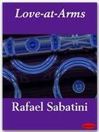 Couverture du livre « Love-at-Arms » de Rafael Sabatini aux éditions Ebookslib