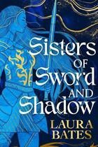 Couverture du livre « Sisters of sword and shadow » de Laura Bates aux éditions Simon & Schuster